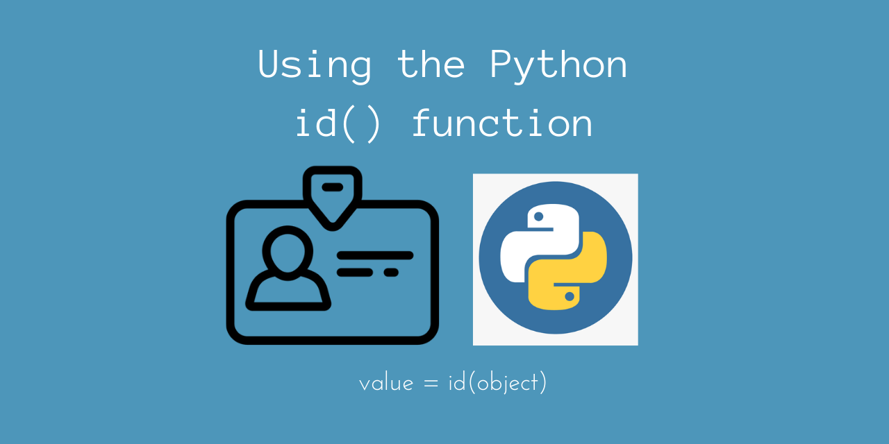 Using the id() function in Python - AskPython