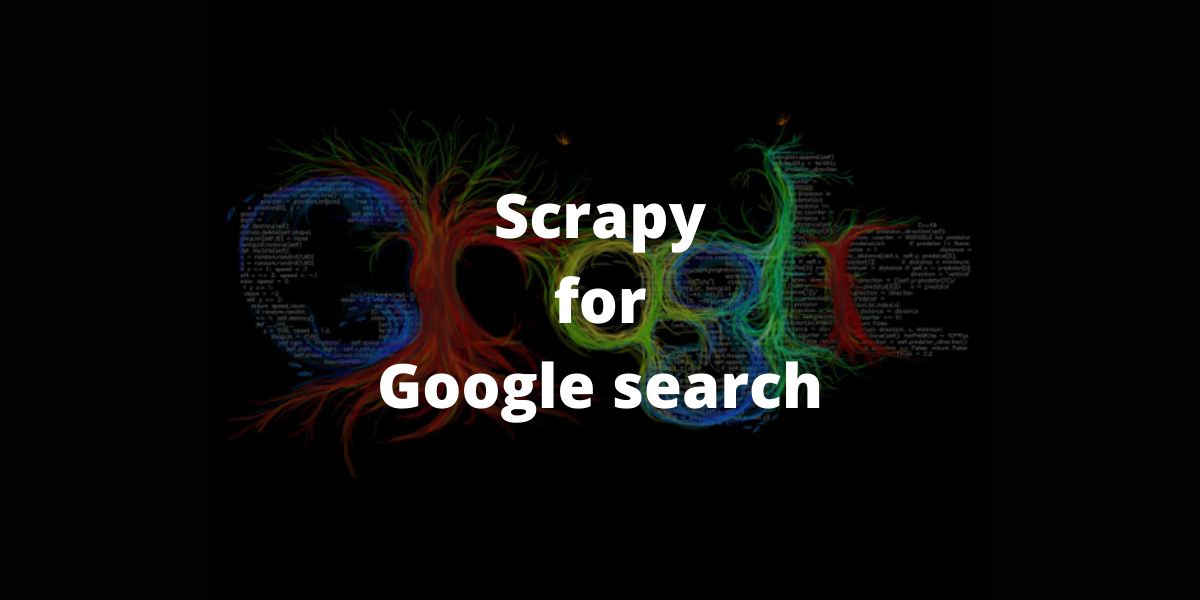 How to Scrape Google Search Results using Python Scrapy AskPython