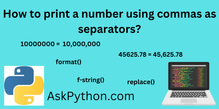 how-to-print-a-number-using-commas-as-separators-askpython
